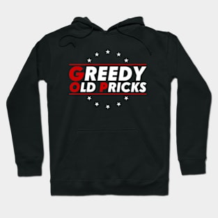 Greedy-Old-Pricks Hoodie